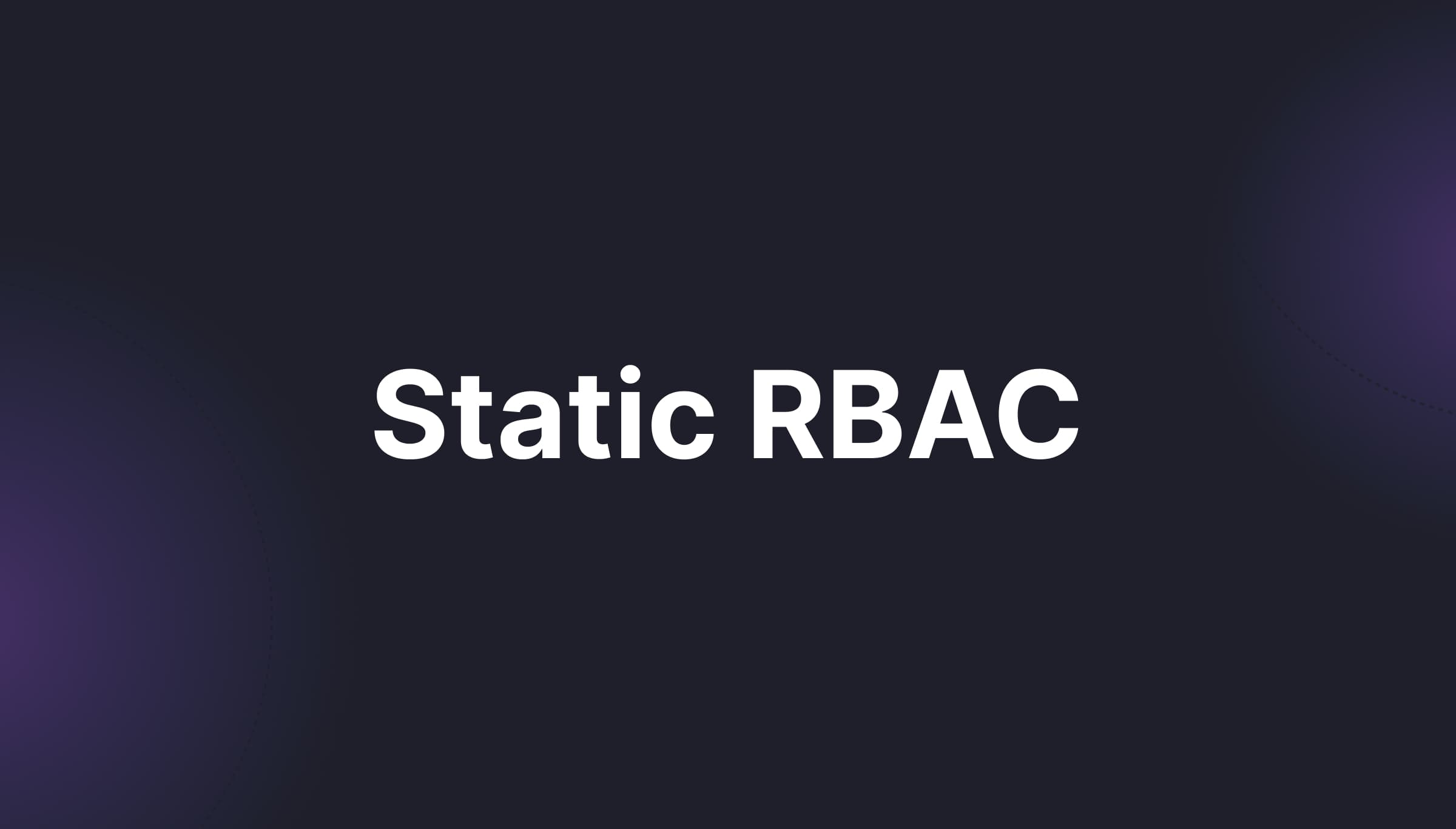 Static RBAC: Roles & Permissions in React